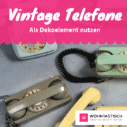 Vintage Telefone als Deko nutzen