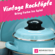 Vintage Kochtopf - Wohntastisch