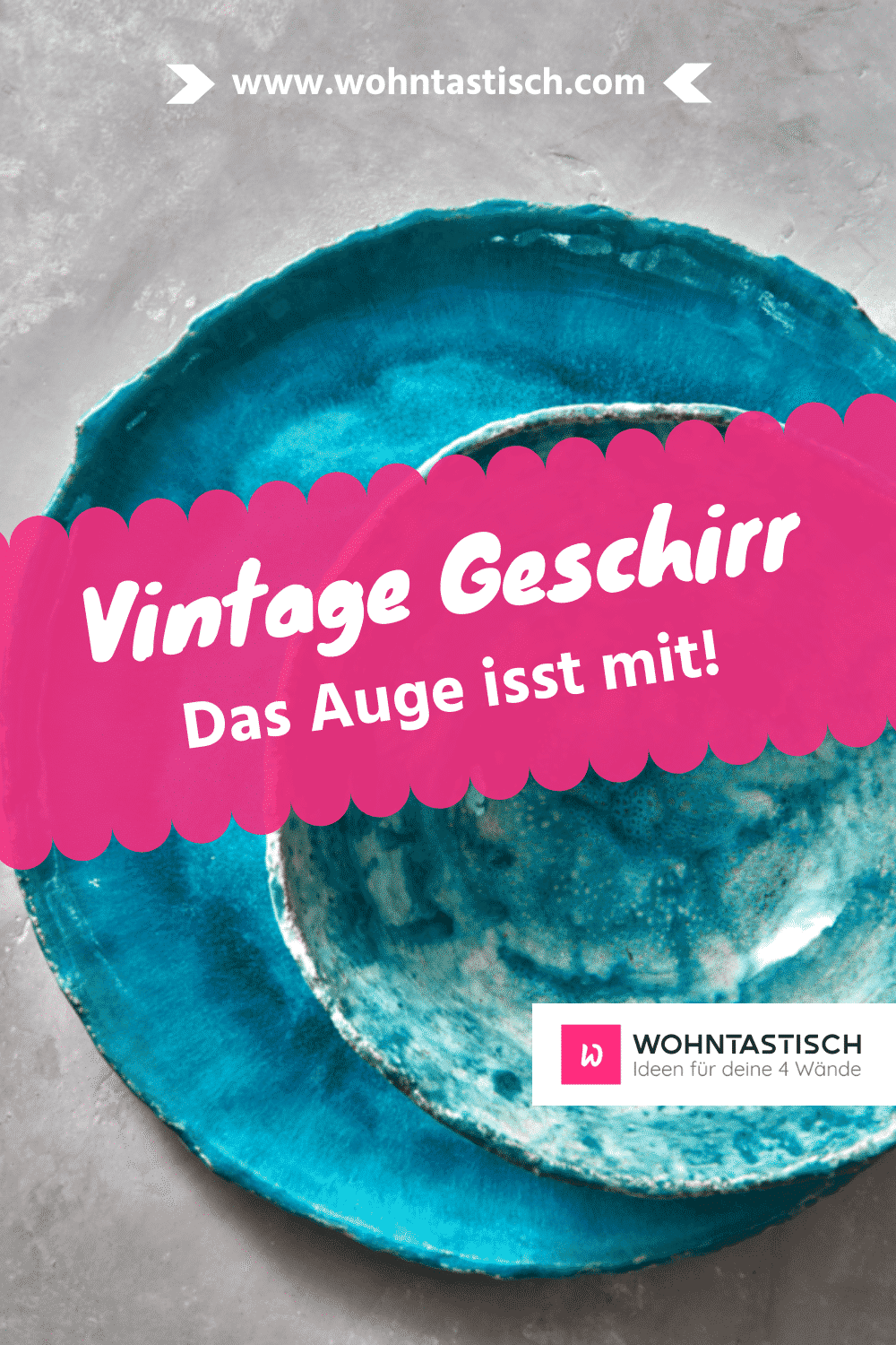 Vintage Geschirr – Das Auge isst mit