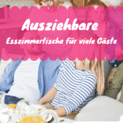 Ausziehbare Esszimmertische